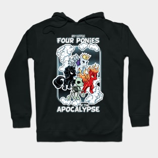 4 ponies of the apocalypse Hoodie